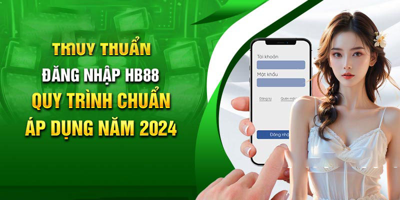 Quy trình đăng nhập HB88 với 4 bước