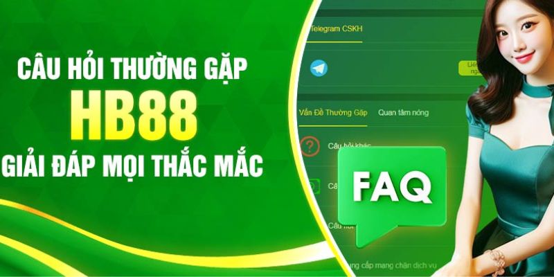 FAQs về nhà cái HB88